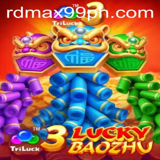 3LuckyBaozhu: The Explosive Gaming Experience With RDMax99
